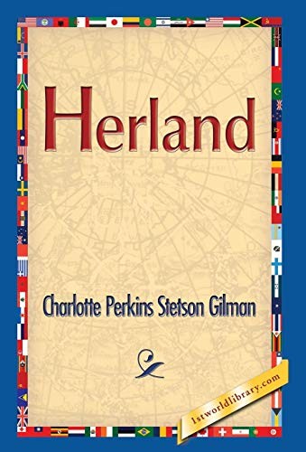 1st World Publishing, Charlotte Perkins Gilman: Herland (Hardcover, 2013, 1st World Publishing)