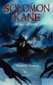 Robert E. Howard: Solomon Kane: a saga completa (Portuguese language, 2015, Évora)