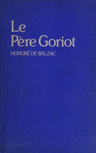 Honoré de Balzac: Le Père Goriot (French language, 1967, Harrap)