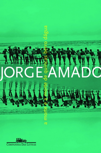 Jorge Amado: A morte e a morte de Quincas Berro d'Água (Português language, 2008, Companhia das Letras)