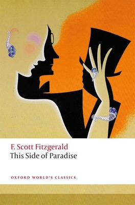 Francis Scott Key Fitzgerald: This Side of Paradise (Paperback, 2020, Oxford University Press)