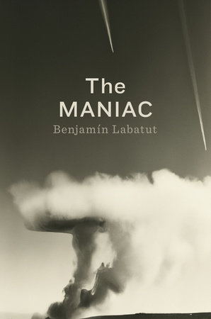 Benjamín Labatut: The MANIAC