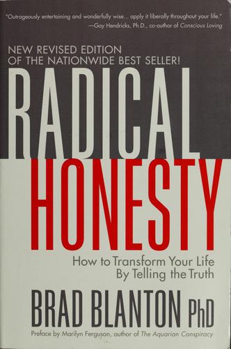 Brad Blanton: Radical honesty (2005, Sparrowhawk Pub.)