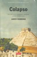 Jared Diamond: Colapso/ Collapse (Spanish language, 2006, Debate Editorial)