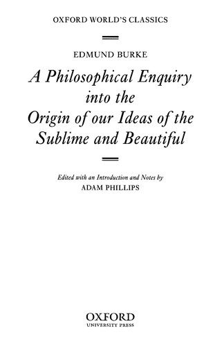 Edmund Burke: A philosophical enquiry into the origin of our ideas of the sublime and beautiful (1998, Oxford University Press)