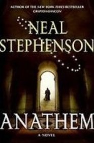 Neal Stephenson: Anathem (2008, HarperCollins Publishers, Atlantic Books)