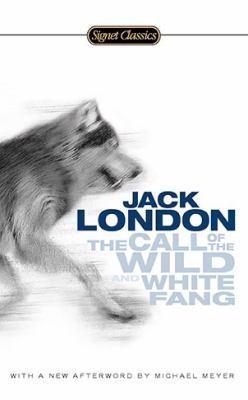 Jack London: The Call of the Wild and White Fang (2010, Signet Classics)