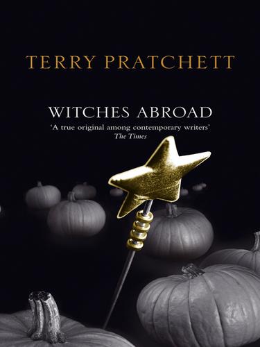 Terry Pratchett: Witches Abroad (2010)