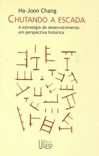 Ha-Joon Chang: Chutando a Escada (Paperback, 2004, Unesp)