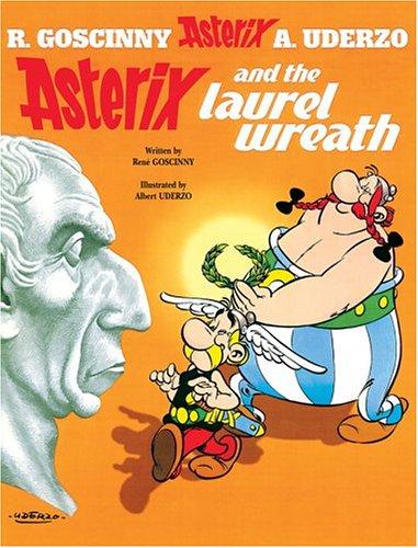 René Goscinny: Asterix and the Laurel Wreath (Asterix) (Paperback, 2005, Orion)