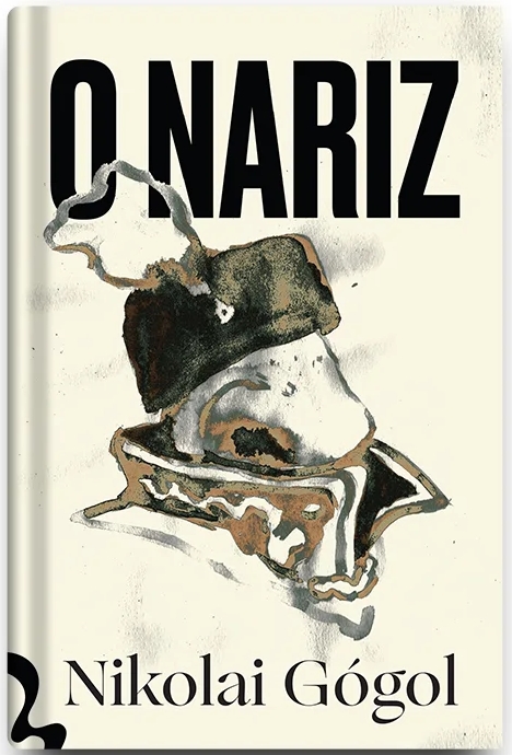 Nicholas Steinmetz, Nikolai Gógol, Lucas Simone: O Nariz (Hardcover, Português language, 2022, Antofágica)