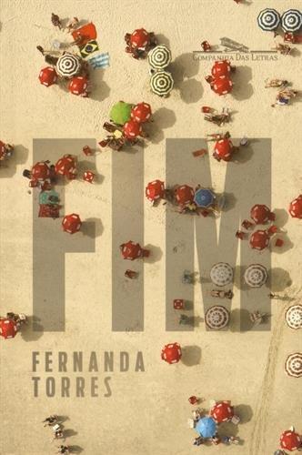 Fernanda Torres: Fim (Portuguese language, 2013)