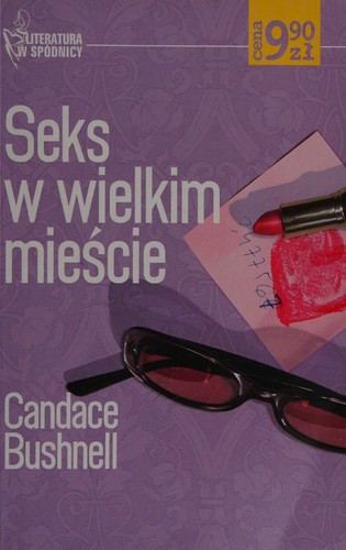 Candace Bushnell: Seks w wielkim miescie (Polish language, 2001, Zysk i S-ka)