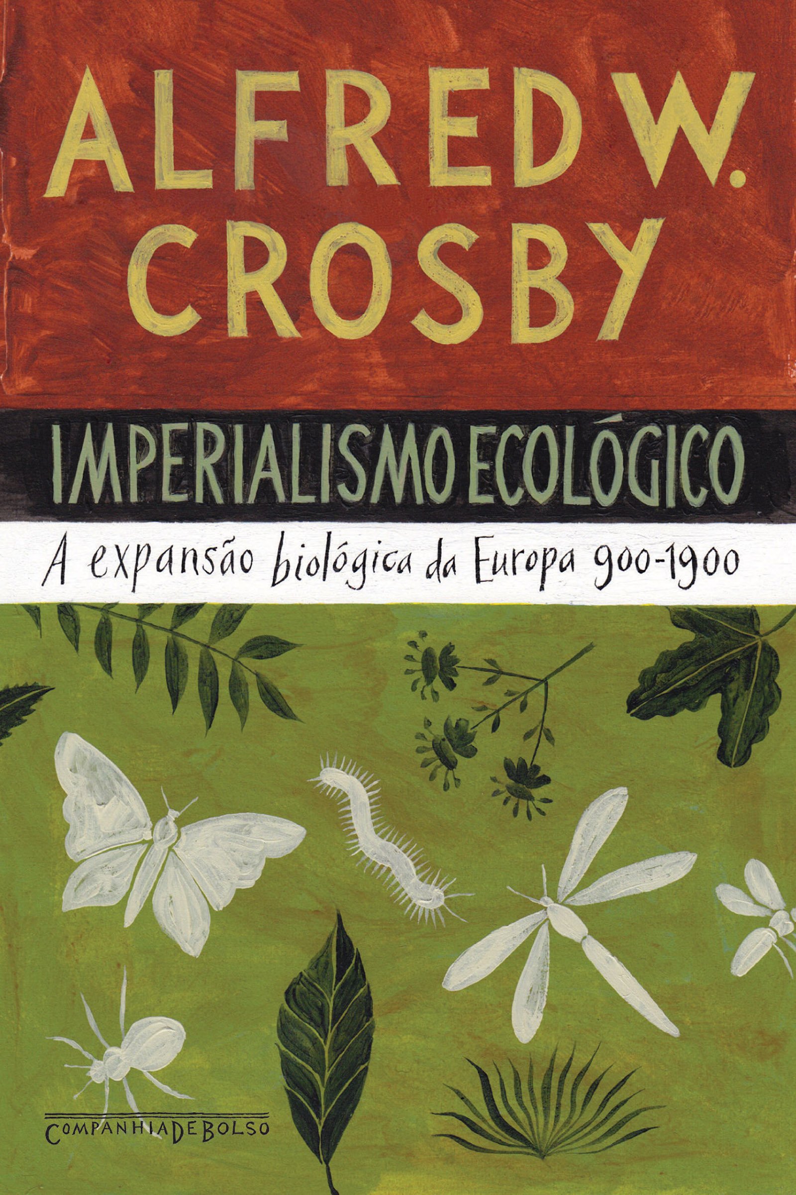 Alfred W. Crosby: Imperialismo Ecológico (Paperback, Português language, 2011, Companhia das Letras)