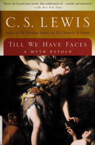 C. S. Lewis: Till we have faces (1984, Harcourt Brace & Co.)
