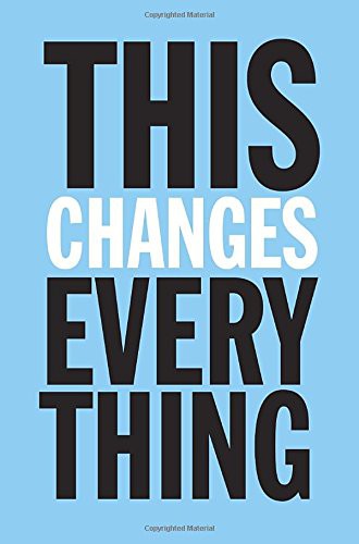 Naomi Klein, Naomi Klein: This Changes Everything (Hardcover, 2014, Knopf Canada)