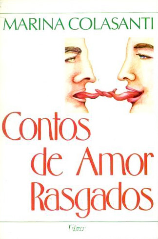 Marina Colasanti: Contos de amor rasgados (Portuguese language, 1986, Rocco)