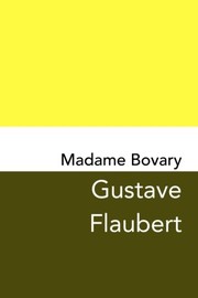 Flaubert Gustave: Madame Bovary (Paperback, 2017, CreateSpace Independent Publishing Platform)