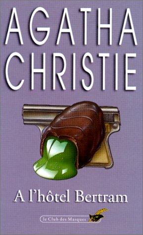 Agatha Christie: A l'hÔtel Bertram (Paperback, French language, 1992, Librairie des Champs-Élyées)