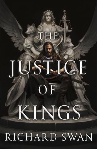 Richard Swan: Justice of Kings (2022, Little, Brown Book Group Limited)