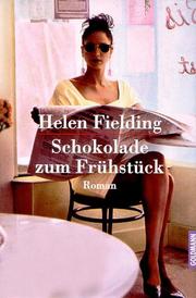 Helen Fielding: Schokolade zum Frühstück. (Hardcover, German language, 1997, Goldmann)