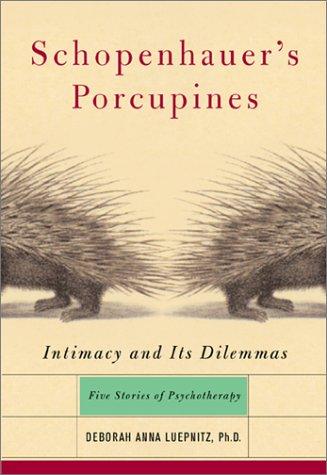 Deborah Anna Luepnitz: Schopenhauer's Porcupines (2002, Basic Books)