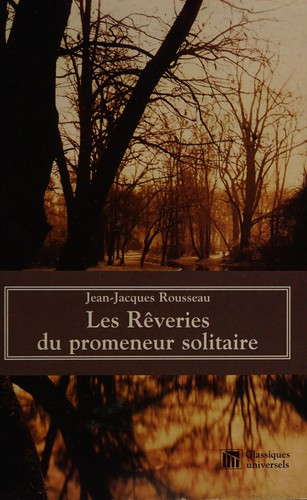 Jean-Jacques Rousseau: Les rêveries du promeneur solitaire (French language, 2000, L'Aventurine)