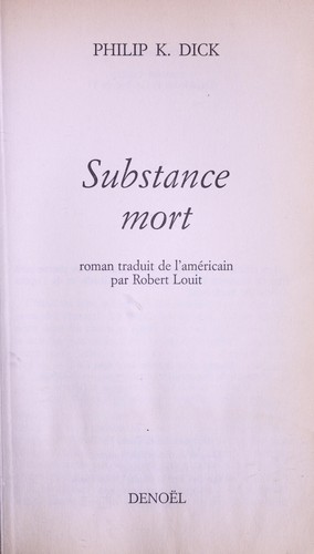 Philip Dick: Substance mort (French language, 1997, Denoe l)