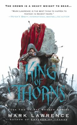 Mark Lawrence: King Of Thorns (2013, Ace Books)