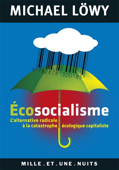 Michael Löwy: Écosocialisme (Hardcover, 2011, Mille Et Une Nuits)