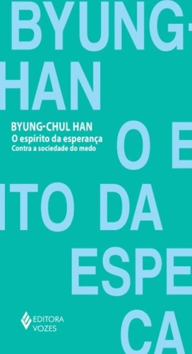 Byung-Chul Han: O espírito da esperança (Portuguese language, Editora Vozes)