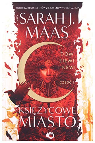 Sarah J. Maas: Dom Ziemi i Krwi  KsiÄĹzycowe miasto. CzÄĹÄ 1 - J. Maas Sarah [KSIÄĹťKA] (Paperback, Polish language, 2020, UROBOROS)