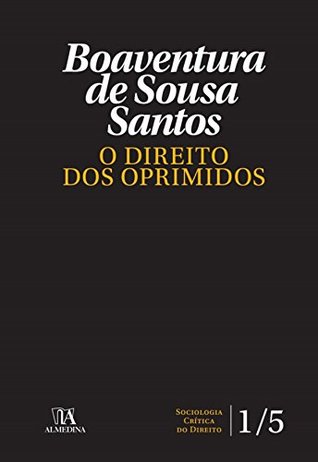 Boaventura de Sousa Santos: O direito dos oprimidos (Português language, Almedina)