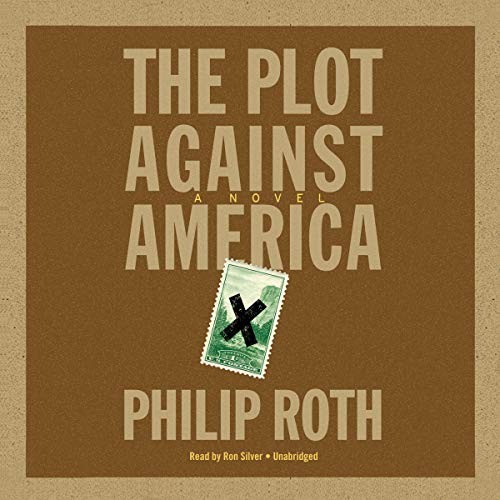 Philip Roth: The Plot Against America (2016, Blackstone Audio, Inc.)