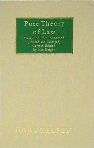 Hans Kelsen: Pure theory of law (2002, Lawbook Exchange)