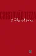 Cristovão Tezza: O filho eterno (Portuguese language, 2007, Editora Record)