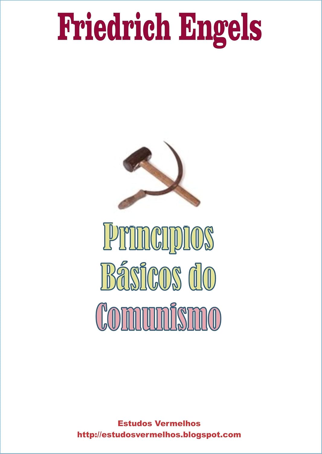 Friedrich Engels | Karl Marx: Princípios Básicos do Comunismo e outros textos (EBook, Português language, Estudos Vermelhos)