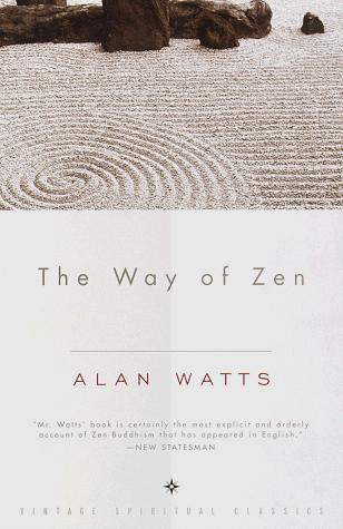 Alan Watts: The Way of Zen (1989, Vintage Books)