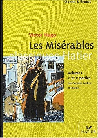 Victor Hugo: Les misérables. Vol. 1 : extraits des 1re et 2e parties. Épopée de Jean Valjean, Fantine et Cosette (French language, 2002)