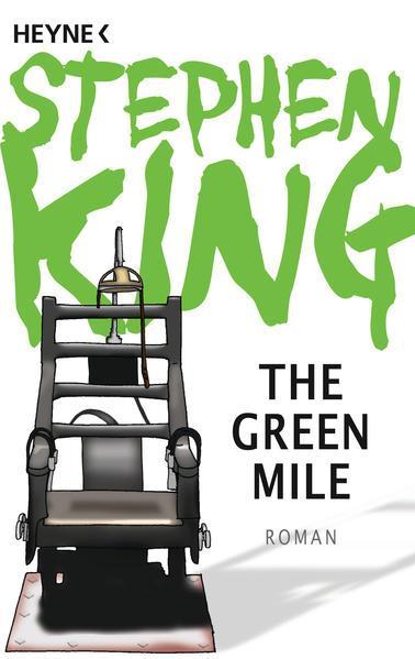 Stephen King: The Green Mile (Paperback, Deutsch language, 2011, Heyne)