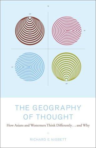 Richard Nisbett: The Geography of Thought  (2003, Free Press)