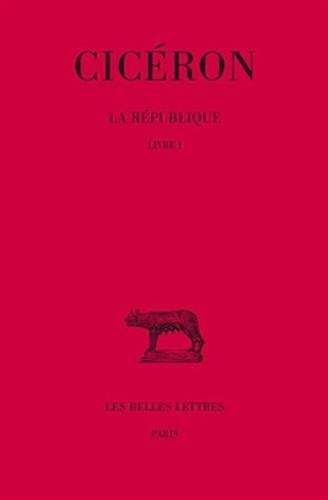 Cicero: La republique (French language, 1980, Belles lettres, Les Belles Lettres)