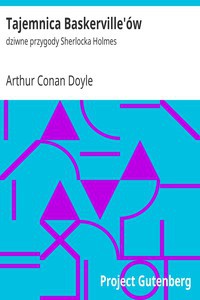 Arthur Conan Doyle: Tajemnica Baskerville'ów (Polish language, 2010, Project Gutenberg)