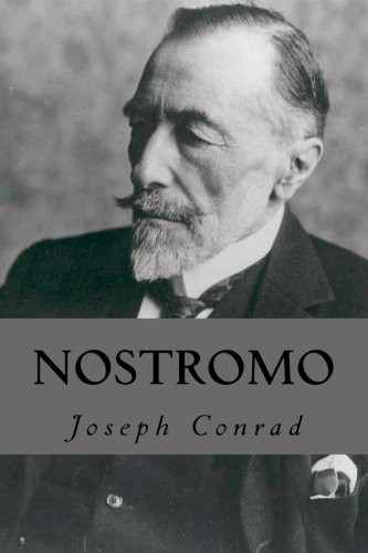 Joseph Conrad: Nostromo (Paperback, CreateSpace Independent Publishing Platform, Createspace Independent Publishing Platform)