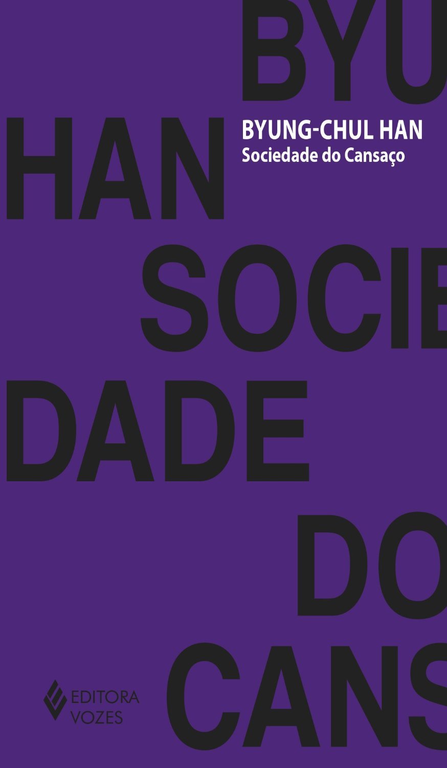 Byung-Chul Han: Sociedade do Cansaço (Paperback, Português language, Editora Vozes)