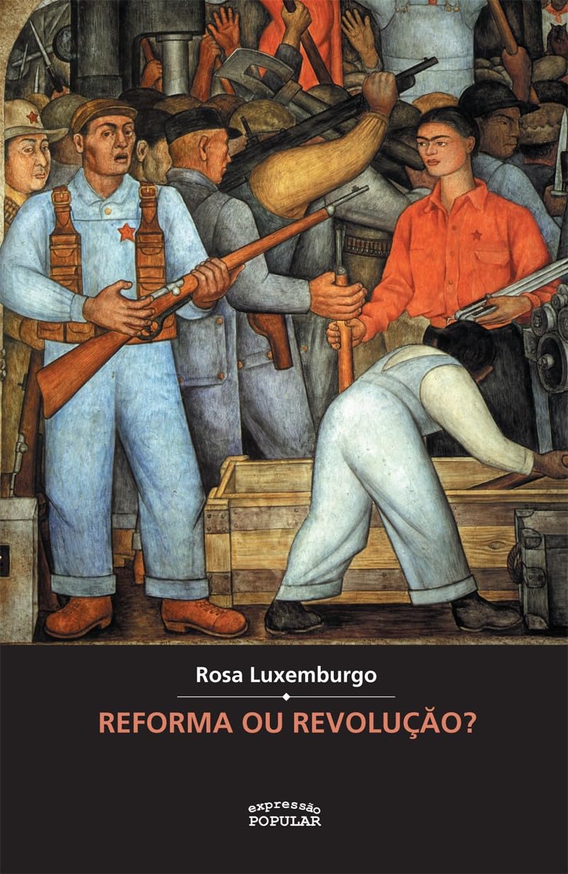 Rosa Luxemburgo: Reforma ou revolução? (Paperback, Português language, Expressão Popular)