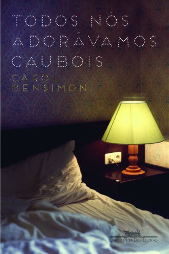Todos Nos Adoravamos Caubois (Paperback, 2013, Companhia das Letras)