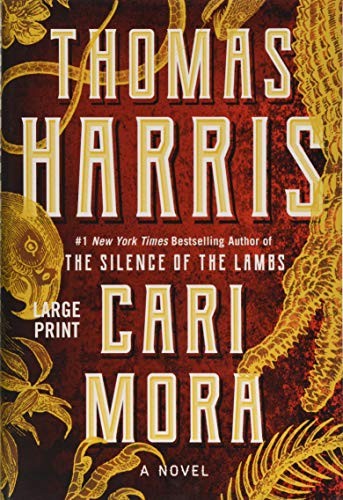 Thomas Harris: Cari Mora (2019, Grand Central Publishing)