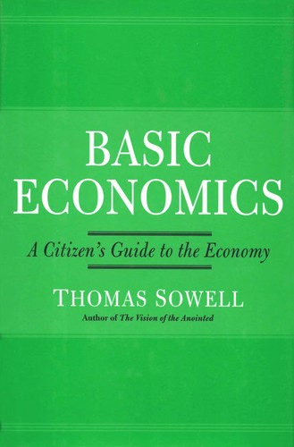 Thomas Sowell: Basic economics (2001, Basic Books)