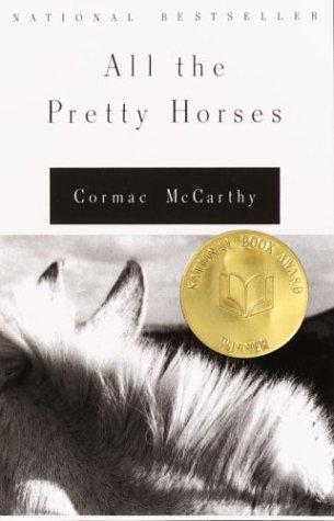 Cormac McCarthy: All the Pretty Horses (1993, Vintage Books)